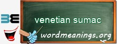WordMeaning blackboard for venetian sumac
